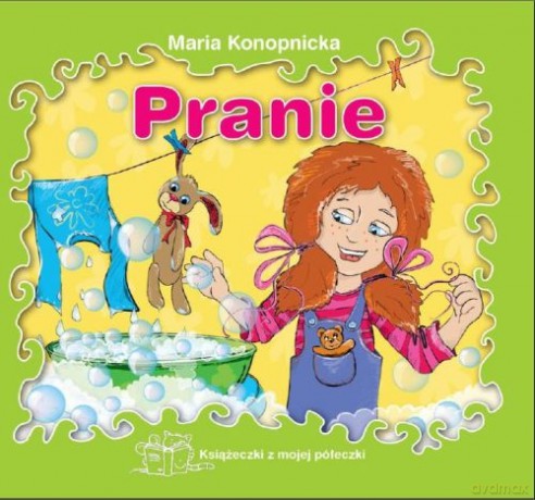 Książeczki z mojej półeczki. Pranie - Maria Konopnicka [KSIĄŻKA]