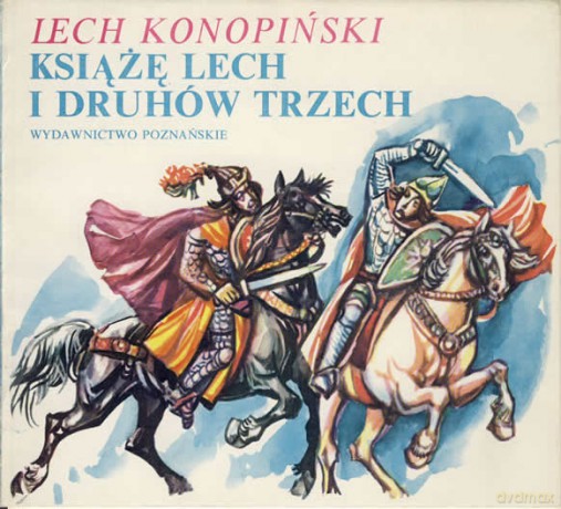Książę Lech i druhów trzech - Lech Konopiński [KSIĄŻKA]