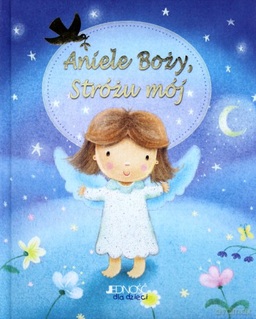 Aniele Boży Stróżu Mój - Sophie Piper, Sanja Rescek [KSIĄŻKA]