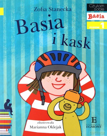 Basia I Kask Czytam Sobie Poziom 1 - Zofia Stanecka [KSIĄŻKA]