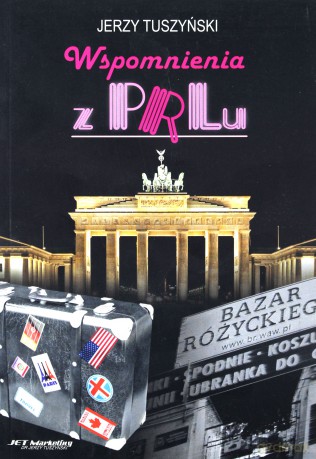 Wspomnienia z PRL-u - Jerzy Tuszyński [KSIĄŻKA]