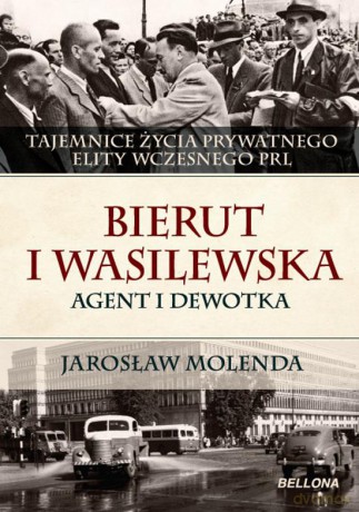 Bierut I Wasilewska Życie Prywatne Czerwonej Elity - Jarosław Molenda [KSIĄŻKA]