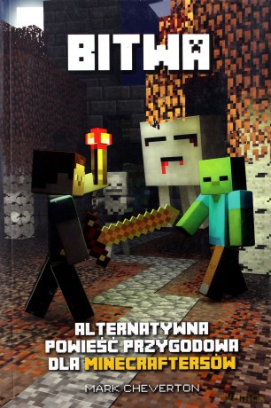 Bitwa Alternatywna Powieść Przygodowa Dla Minecraftersów - Mark Cheverton [KSIĄŻKA]