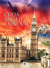 Cuda Anglii I Szkocji [KSIĄŻKA]