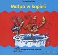 Małpa w kąpieli Książeczki z mojej półeczki - Aleksander Fredro [KSIĄŻKA]