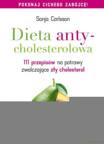 Dieta Antycholesterolowa 111 Przepisów - Sonja Carlsson [KSIĄŻKA]