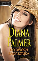 Do Dwóch Razy Sztuka - Diana Palmer [KSIĄŻKA]