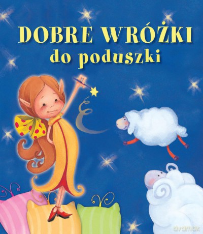 Dobre Wróżki Do Poduszki - Urszula Kozłowska [KSIĄŻKA]