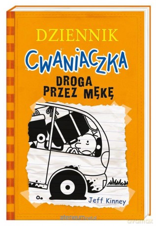 Dziennik Cwaniaczka Tom  9. Droga Przez Mękę - Jeff Kinney [KSIĄŻKA]