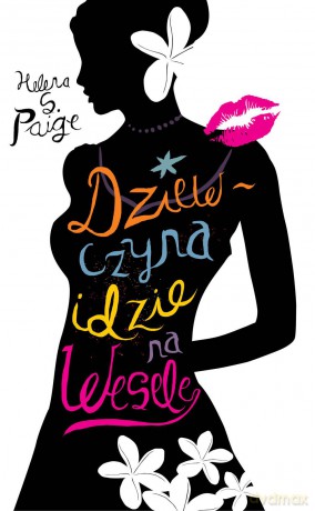 Dziewczyna Idzie Na Wesele - Helena S. Paige [KSIĄŻKA]