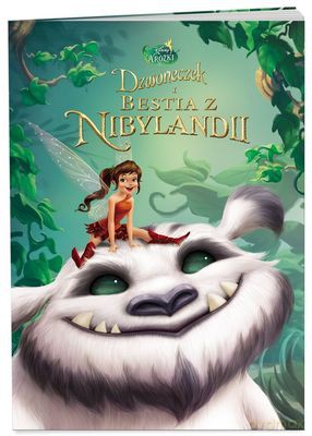 Dzwoneczek I Bestia Z Nibylandii [KSIĄŻKA]
