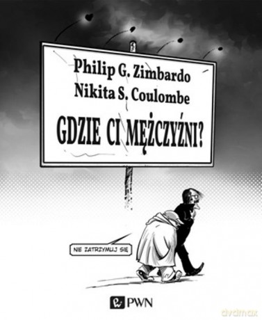 Gdzie Ci Mężczyźni - Philip Zimbardo [KSIĄŻKA]