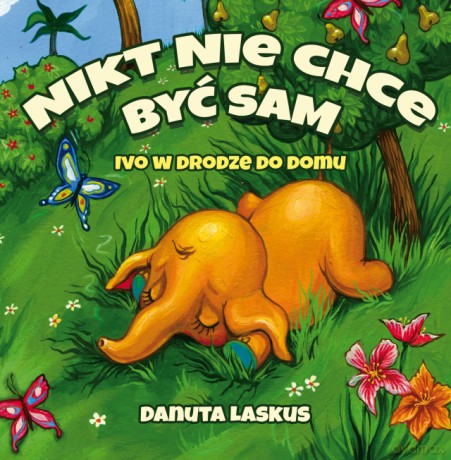 Nikt nie chce być sam. Ivo w drodze do domu (OT) - Danuta Laskus [KSIĄŻKA]