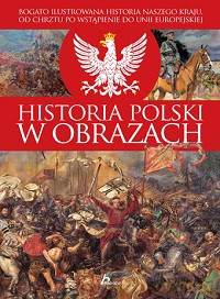 Historia Polski W Obrazach - Mateusz Binda [KSIĄŻKA]