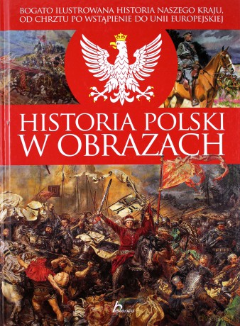 Historia Polski W Obrazach - Mateusz Binda [KSIĄŻKA]