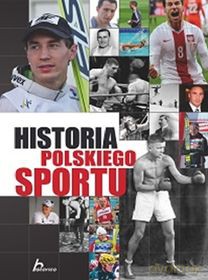 Historia Polskiego Sportu - Piotr Żak [KSIĄŻKA]