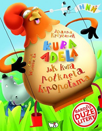 Jak Kura Połknęła Hipopotama - Joanna Krzyżanek [KSIĄŻKA]