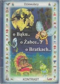 O Bąku.. o Żabce.. o Bratkach - Dziewulscy [KSIĄŻKA]