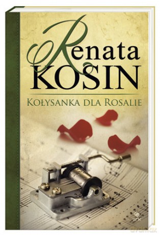 Kołysanka Dla Rosalie - Renata Kosin [KSIĄŻKA]