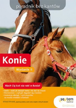 Konie Poradnik Bez Kantów - Witold Wrotek [KSIĄŻKA]