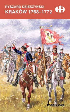 Kraków 1768-1772 - Ryszard Dzieszyński [KSIĄŻKA]