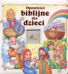 Opowieści biblijne dla dzieci [KSIĄŻKA]