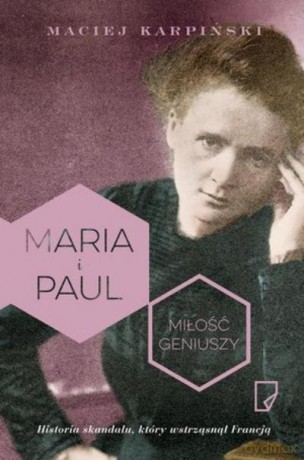 Maria I Paul Miłość Geniuszy - Maciej Karpiński [KSIĄŻKA]