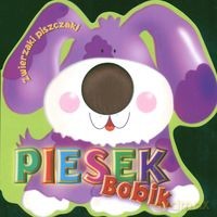 Piesek Bobik. Zwierzaki piszczaki - Renata Stasińska-Soprych [KSIĄŻKA]