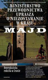 Ministerstwo Przewodnictwa Uprasza o Niezostawanie w Kraju - Hooman Majd [KSIĄŻKA]