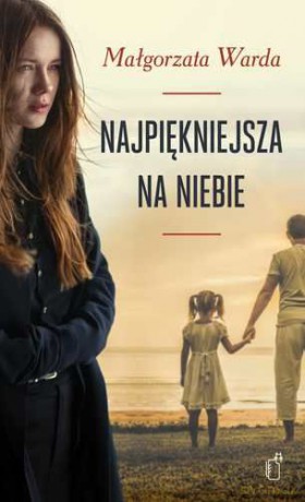 Najpiękniejsza Na Niebie - Małgorzata Warda [KSIĄŻKA]