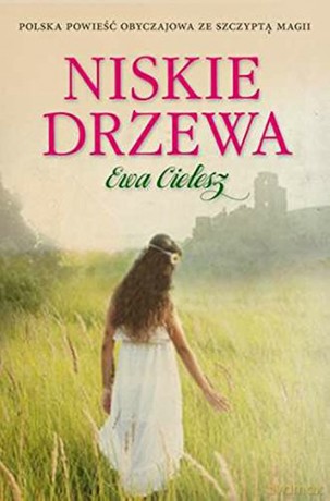 Niskie Drzewa - Ewa Cielesz [KSIĄŻKA]