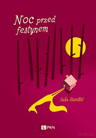 Noc Przed Festynem - Sasa Stanisic [KSIĄŻKA]