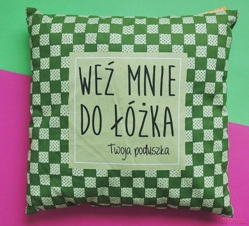 Poduszka weź mnie do łóżka twoja poduszka