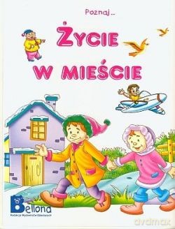 Poznaj... życie w mieście [KSIĄŻKA]