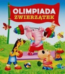 Olimpiada Zwierzątek - Urszula Kozłowska [KSIĄŻKA]