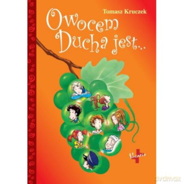 Owocem Ducha Jest - Tomasz Kruczek [KSIĄŻKA]