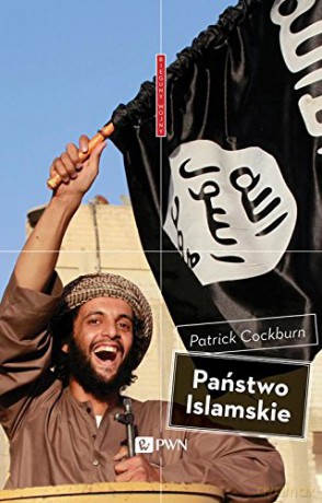 Państwo Islamskie - Patrick Cockburn [KSIĄŻKA]