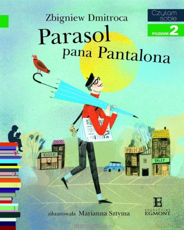 Parasol Pana Pantalona Czytam Sobie Poziom 2 - Marianna Sztyma [KSIĄŻKA]