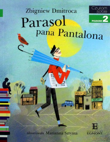 Parasol Pana Pantalona Czytam Sobie Poziom 2 - Marianna Sztyma [KSIĄŻKA]