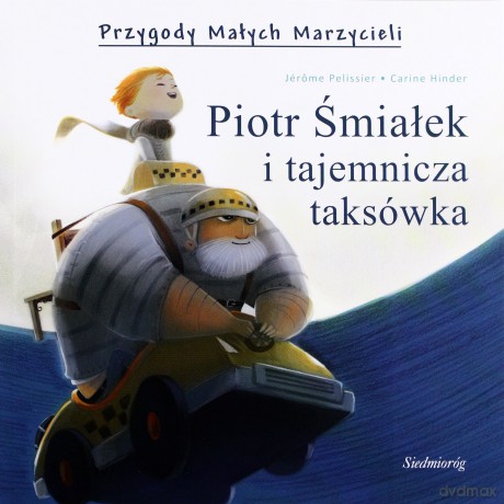 Piotr Śmiałek I Tajemnicza Taksówka - Jerome Pelissier, Carine Hinder [KSIĄŻKA]