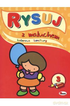 Rysuj z Maluchem 3-Morex [KSIĄŻKA]