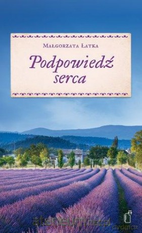 Podpowiedź Serca - Małgorzata Łatka [KSIĄŻKA]