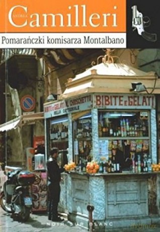 Pomarańczki Komisarza Montalbano - Andrea Camilleri [KSIĄŻKA]