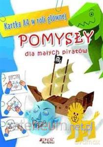 Pomysły Dla Małych Piratów Kartka A4 W Roli Głównej - Norbert Pautner [KSIĄŻKA]