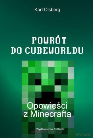Powrót Do Cubewroldu Opowieści Z Minecrafta - Karl Olsberg [KSIĄŻKA]