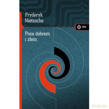 Poza Dobrem I Złem - Fryderyk Nietzsche [KSIĄŻKA]