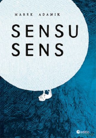 Sensu Sens - Marek Adamik [KSIĄŻKA]