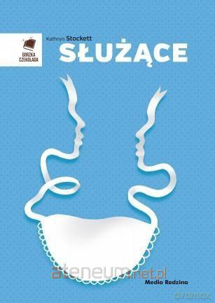 Służące - Kathryn Stockett [KSIĄŻKA]