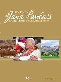 Słynne Cytaty Jan Pawła II - Krzysztof Żywczak [KSIĄŻKA]