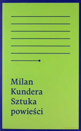 Sztuka Powieści - Milan Kundera [KSIĄŻKA]